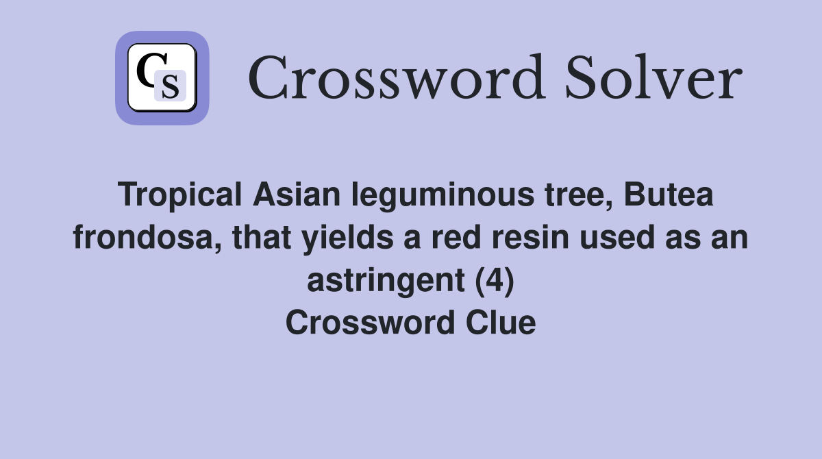 Tropical Asian leguminous tree, Butea frondosa, that yields a red resin